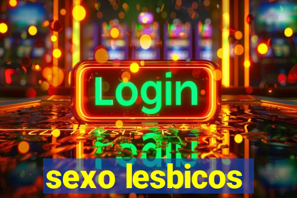 sexo lesbicos